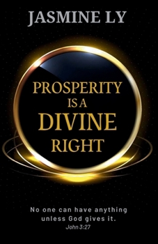 Paperback Prosperity Is a Divine Right: No one can have anything unless God gives it Book