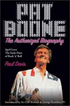 Paperback Pat Boone: The Authorized Biography--April Love: The Early Days of Rock 'n' Roll Book