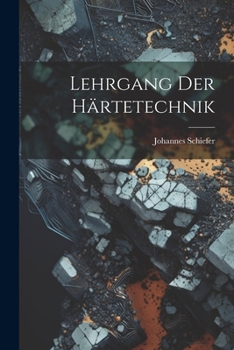 Paperback Lehrgang Der Härtetechnik [German] Book