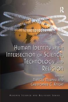 Paperback Human Identity at the Intersection of Science, Technology and Religion Book