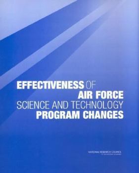 Paperback Effectiveness of Air Force Science and Technology Program Changes Book