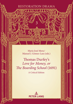 Paperback Thomas Durfey's «Love for Money, or the Boarding School» (1691): A Critical Edition Book
