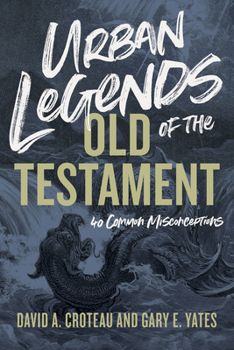 Paperback Urban Legends of the Old Testament: 40 Common Misconceptions Book