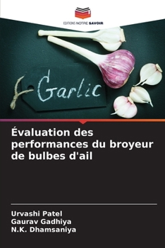 Paperback Évaluation des performances du broyeur de bulbes d'ail [French] Book