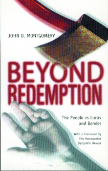 Paperback Beyond Redemption: The People Vs Lucas and Bender Book