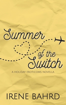 Summer of the Switch: A Strangers-to-Lovers MMF ErotiCom (Holiday ErotiComs)