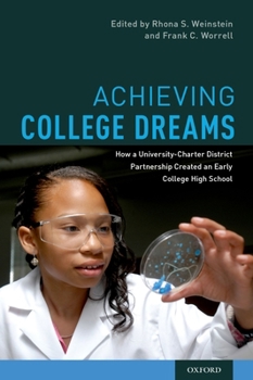 Hardcover Achieving College Dreams: How a University-Charter District Partnership Created an Early College High School Book