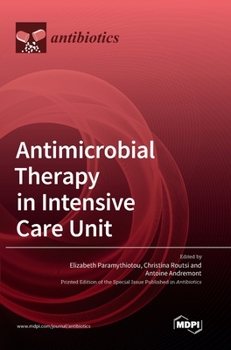 Hardcover Antimicrobial Therapy in Intensive Care Unit Book