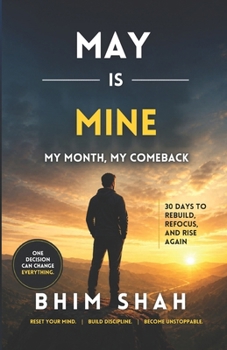 May is Mine – My Month, My Comeback: 30 Days to Rebuild, Refocus, and Rise Again