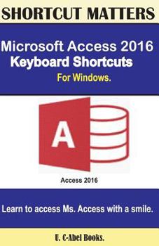 Paperback Microsoft Access 2016 Keyboard Shortcuts For Windows Book