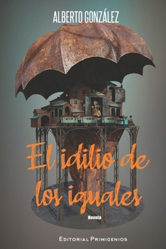 Paperback El idilio de los iguales [Spanish] Book