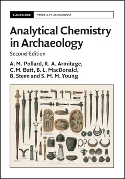 Paperback Analytical Chemistry in Archaeology (Cambridge Manuals in Archaeology) Book