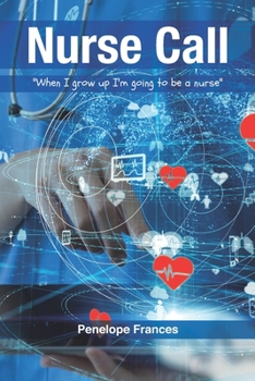 Paperback Nurse Call: "When I Grow Up I'm Going to be a Nurse" Book