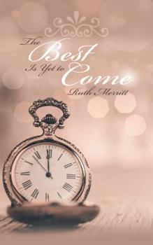 Paperback The Best Is Yet to Come Book