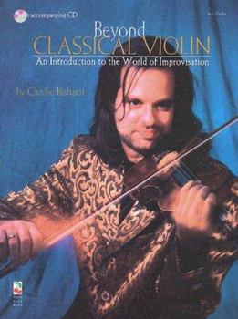 Paperback Beyond Classical Violin: An Introduction to the World of Improvisation [With CD (Audio)] Book