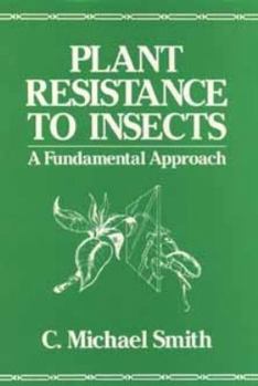 Hardcover Plant Resistance to Insects: A Fundamental Approach Book