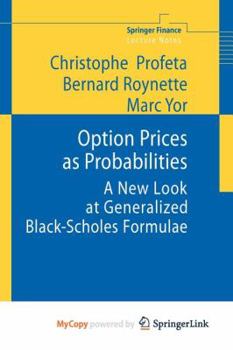 Paperback Option Prices as Probabilities: A New Look at Generalized Black-Scholes Formulae Book