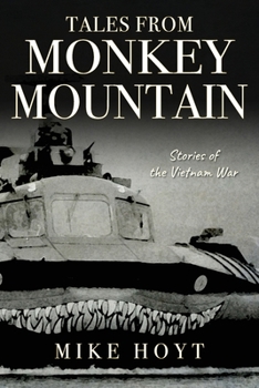 Paperback Tales from Monkey Mountain: Stories of the Vietnam War Book