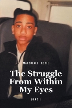 Paperback The Struggle From Within My Eyes: Part 1 Book