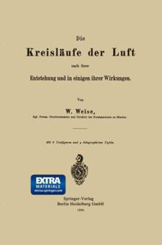 Paperback Die Kreisläufe Der Luft Nach Ihrer Entstehung Und in Einigen Ihrer Wirkungen [German] Book