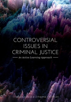 Paperback Controversial Issues in Criminal Justice: An Active Learning Approach Book
