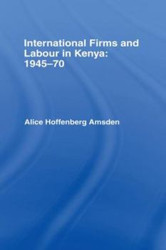 Paperback International Firms and Labour in Kenya 1945-1970 Book