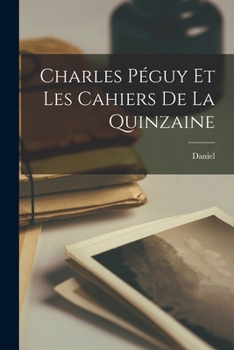 Peguy and Les Cahiers De La Quinzane