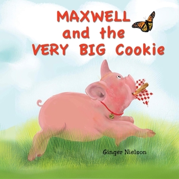 Paperback Maxwell and the Very Big Cookie: Maxwell learns how to be patient Book