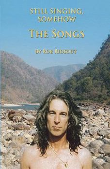 Paperback Still Singing, Somehow The Songs Book