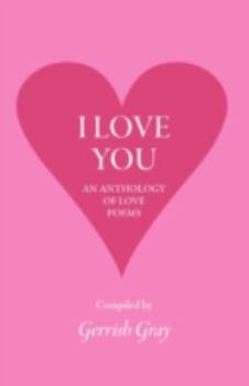 Paperback I Love You: An Anthology of Love Poems Book