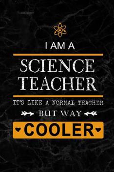 Paperback I am a Science Teacher: Teacher Appreciation Gift: Blank Lined 6x9 Black Marble Granite Cover Notebook, Journal, Perfect Graduation Year End, Book