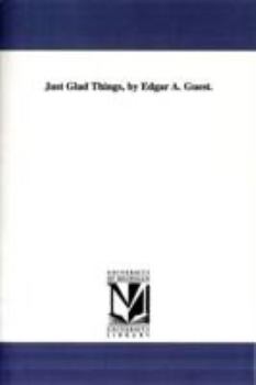 Paperback Just Glad Things, by Edgar A. Guest. Book