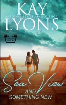 Sea View and Something New (Carolina Cove) - Book #5 of the Carolina Cove