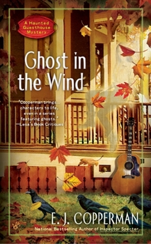 Ghost in the Wind - Book #7 of the A Haunted Guesthouse Mystery