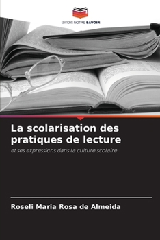 Paperback La scolarisation des pratiques de lecture [French] Book