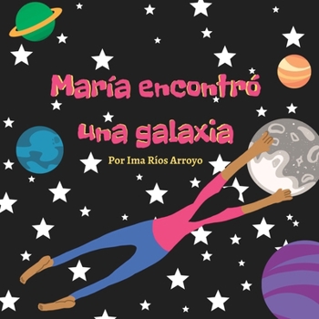 Paperback María encontró una galaxia [Spanish] Book
