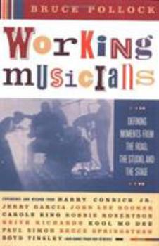 Paperback Working Musicians: Defining Moments from the Road, the Studio, and the Stage Book