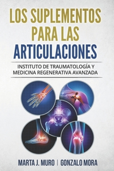 Paperback Los Suplementos Para Las Articulaciones: Instituto de Traumatología y Medicina Regenerativa ITRAMED [Spanish] Book