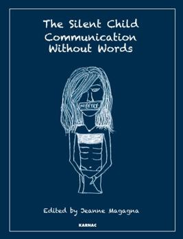 Paperback The Silent Child: Communication without Words Book
