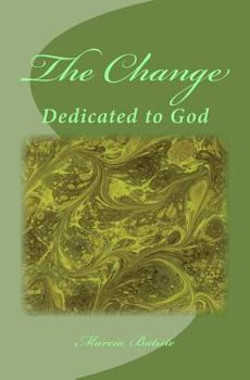 Paperback The Change: Dedicated to God Book