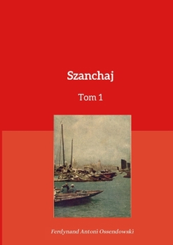 Paperback Szanchaj Tom 1 [Polish] Book