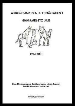 Paperback Widerstand den Affenärschen!: Grundgesetz ade [German] Book