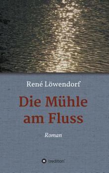 Hardcover Die Mühle am Fluss [German] Book