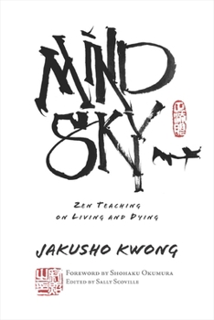 Paperback Mind Sky: Zen Teaching on Living and Dying Book