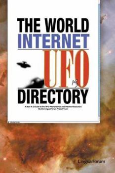 Paperback The World Internet UFO Directory: A New A-Z Guide to the UFO Phenomenon and Internet Resources Book