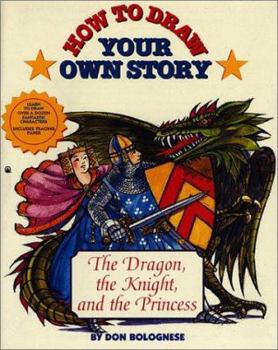 Mass Market Paperback How to Draw Your Own Story: Dragon Knight and the Princess Book