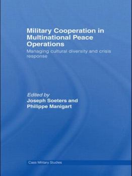 Paperback Military Cooperation in Multinational Peace Operations: Managing Cultural Diversity and Crisis Response Book