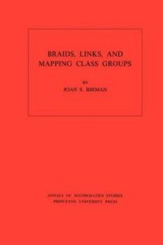 Paperback Braids, Links, and Mapping Class Groups. (Am-82), Volume 82 Book