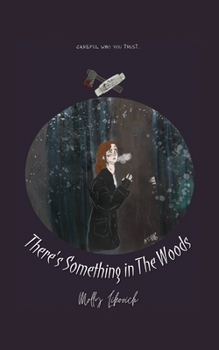 Paperback There's Something in The Woods Book