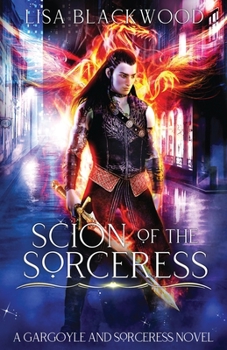 Scion of the Sorceress - Book #8 of the Gargoyle and Sorceress